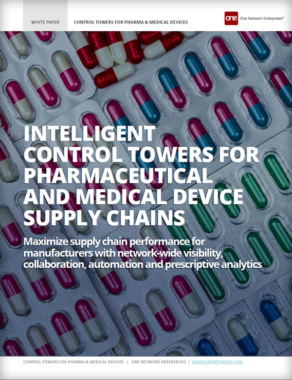 Intelligent Control Towers for Pharmaceuticals & Medical Device Supply Chains