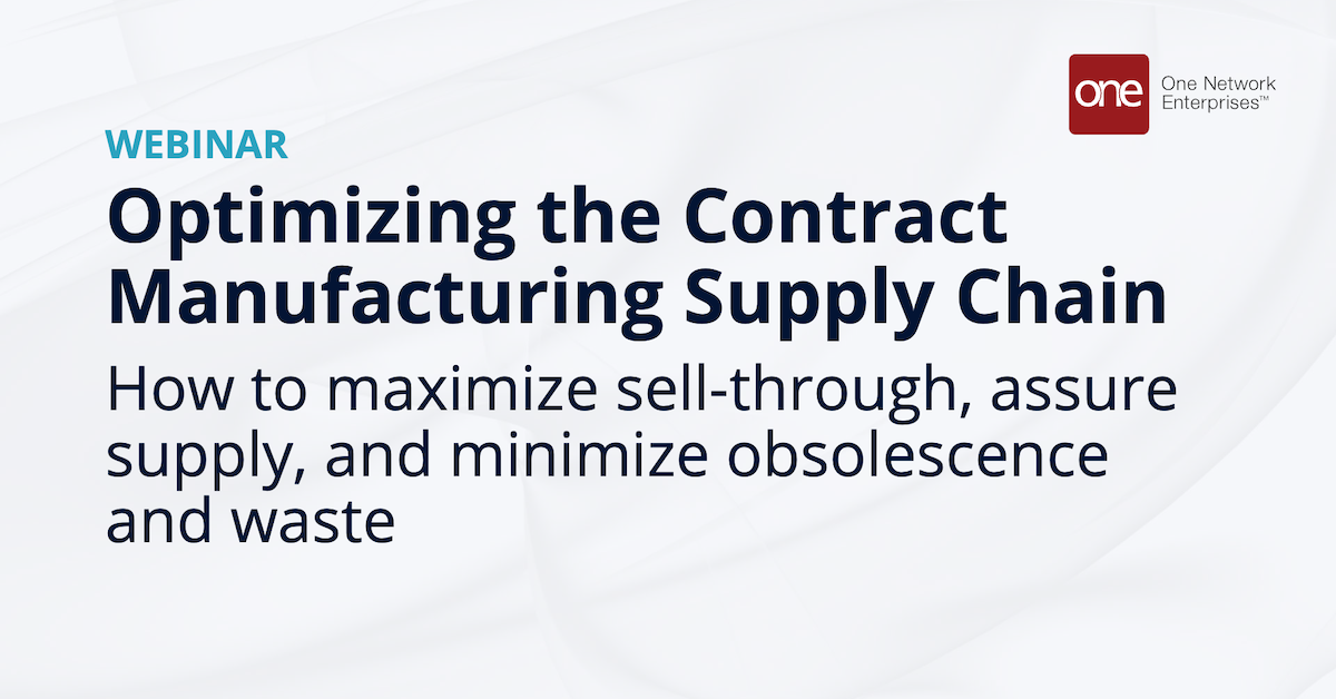 Optimizing the Contract Manufacturing Supply Chain